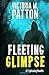 Fleeting Glimpse: A Psychol...