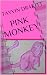 Pink Monkey (Pink Monkey Chronicles)
