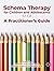 Schema Therapy for Children and Adolescents (ST-CA): A Practitioner's Guide