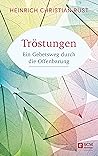 Tröstungen: Ein Gebetsweg durch die Offenbarung (German Edition)