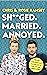 Sh**ged. Married. Annoyed.
