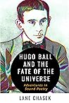 Hugo Ball and the...