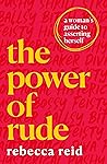 The Power of Rude...
