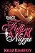 Falling For A Real Nigga by Kellz Kimberly