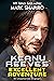 Keanu Reeves’ Excellent Adv...