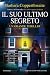 Il suo ultimo segreto
