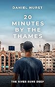 20 Minutes By The Thames