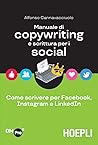 Manuale di copywriting e scrittura per i social by Alfonso Cannavacciuolo