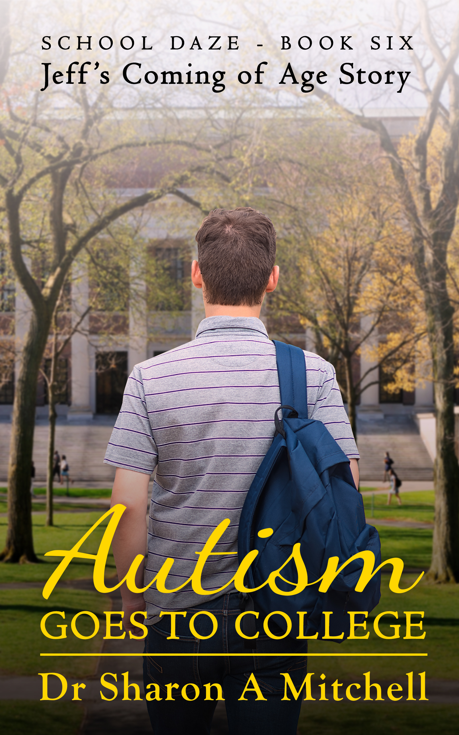 Autism Goes to College (School Daze #4)