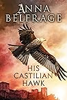 His Castilian Hawk (The Castilian Saga, #1)