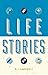 Life Stories