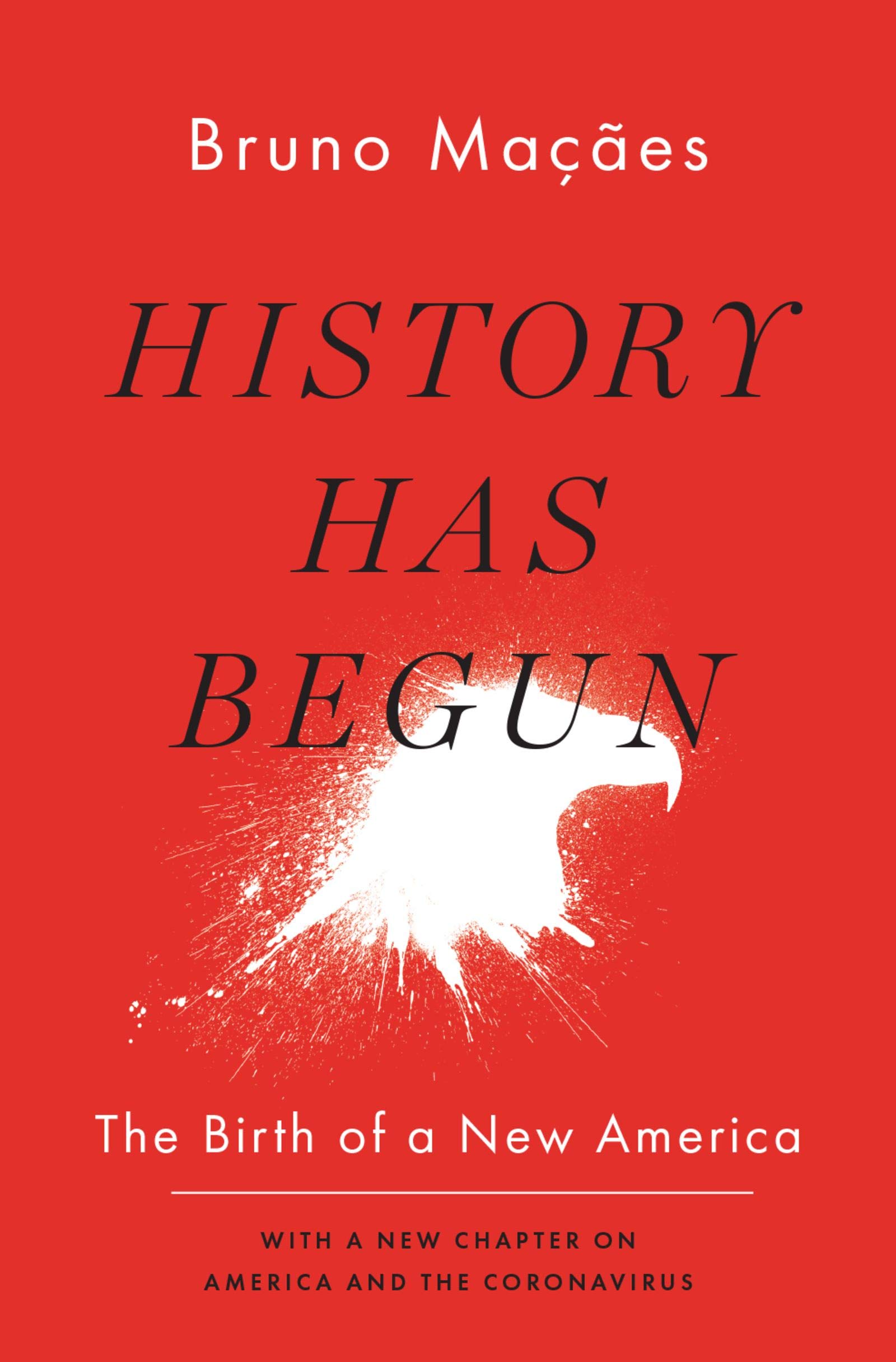 Cover of History Has Begun: The Birth of a New America
