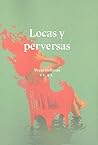 Locas y perversas...
