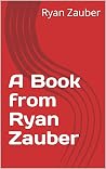 A Book from Ryan Zauber (Ryan Zauber Series, #1)
