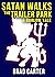 Satan Walks the Trailer Park by Brad Carter