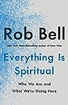 Everything Is Spiritual: Finding Your Way in a Turbulent World