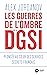 Les guerres de l'ombre de la DGSI - Plongée au coeur des serv... by Alex Jordanov