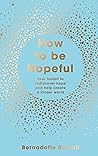 How to Be Hopeful...