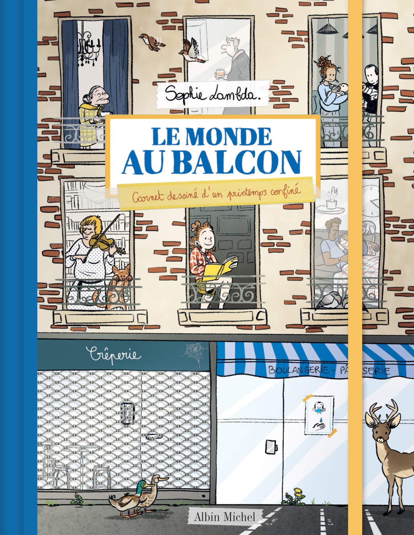 Le Monde au balcon: Carnet dessiné d'un printemps confiné (Hardcover)