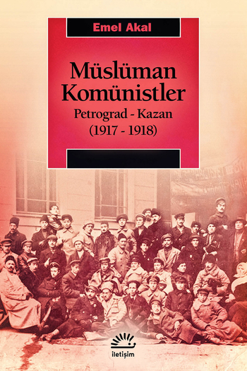 Müslüman Komünistler: Petrograd-Kazan (1917-1918)
