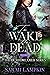 To Wake the Dead (The Dead Dreamer Series Book 2)