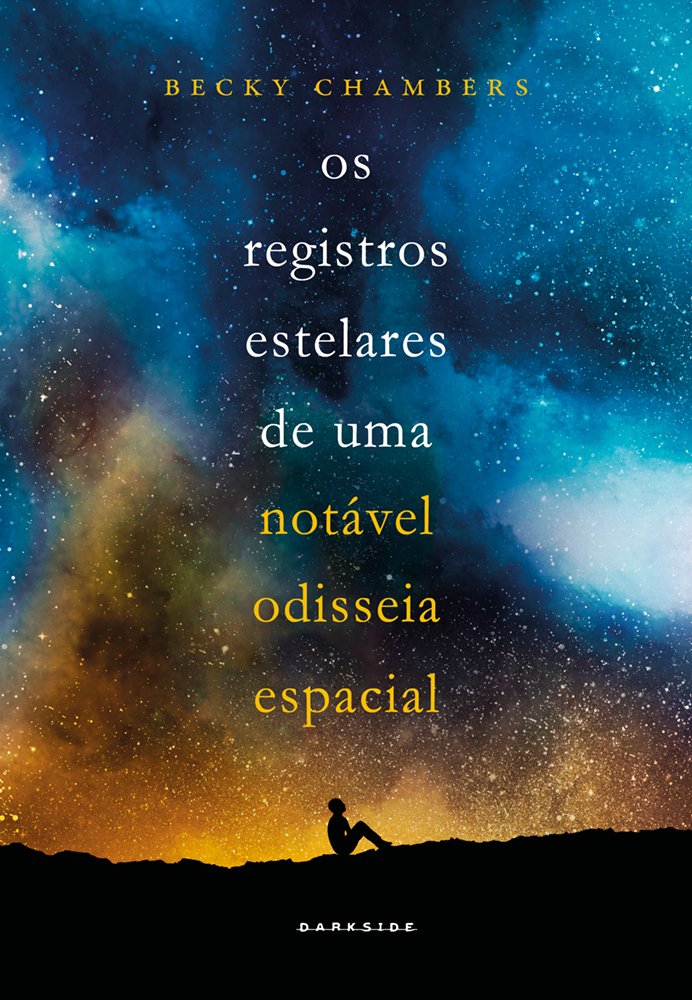 Os Registros Estelares de uma Notável Odisseia Espacial (Wayfarers, #3)