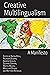 Creative Multilingualism: A...