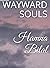 Wayward Souls Hamna Bilal
