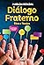 Diálogo fraterno: Ética e t...