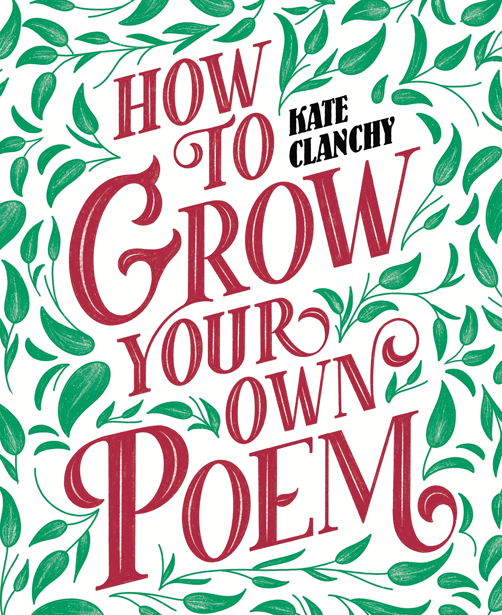 How to Grow Your Own Poem (Kindle Edition)