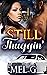 Still Thuggin' (Thug Me Lik...