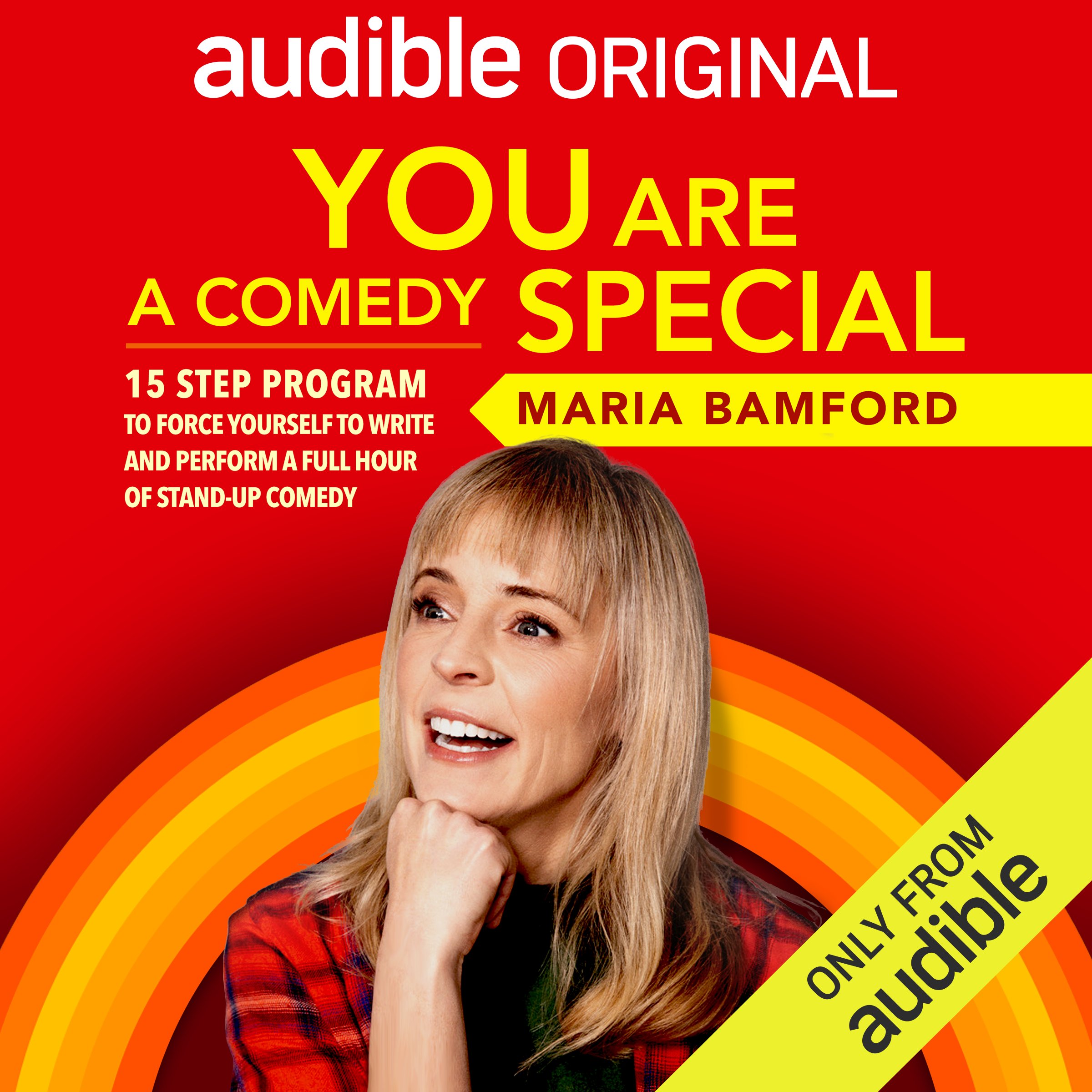 You Are (A Comedy) Special: A Simple 15-Step Self-Help Guide to Forcibly Force Yourself to Write and Perform a Full Hour of Stand-up Comedy