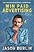 Win Paid Advertising by Jason Burlin