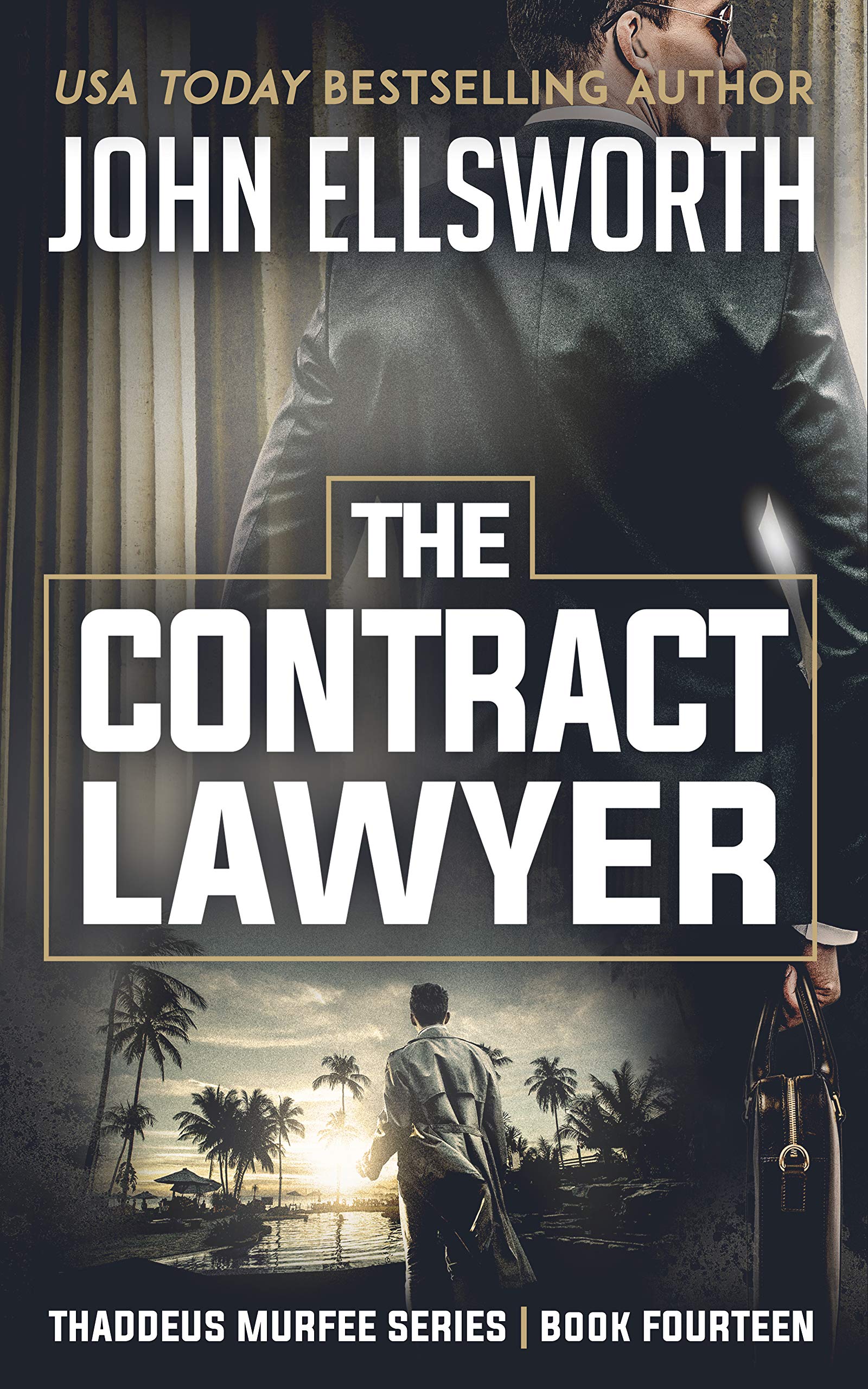 The Contract Lawyer (Thaddeus Murfee Legal Thrillers #14)