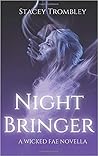 Night Bringer by Stacey Trombley