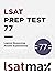 LSAT Prep Test 77 Logical Reasoning Answer Explanations: The December 2015 LSAT (LSAT Prep Test Explanations)