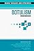 Botulism (Deadly Diseases and Epidemics)