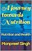 A journey towards Nutrition...