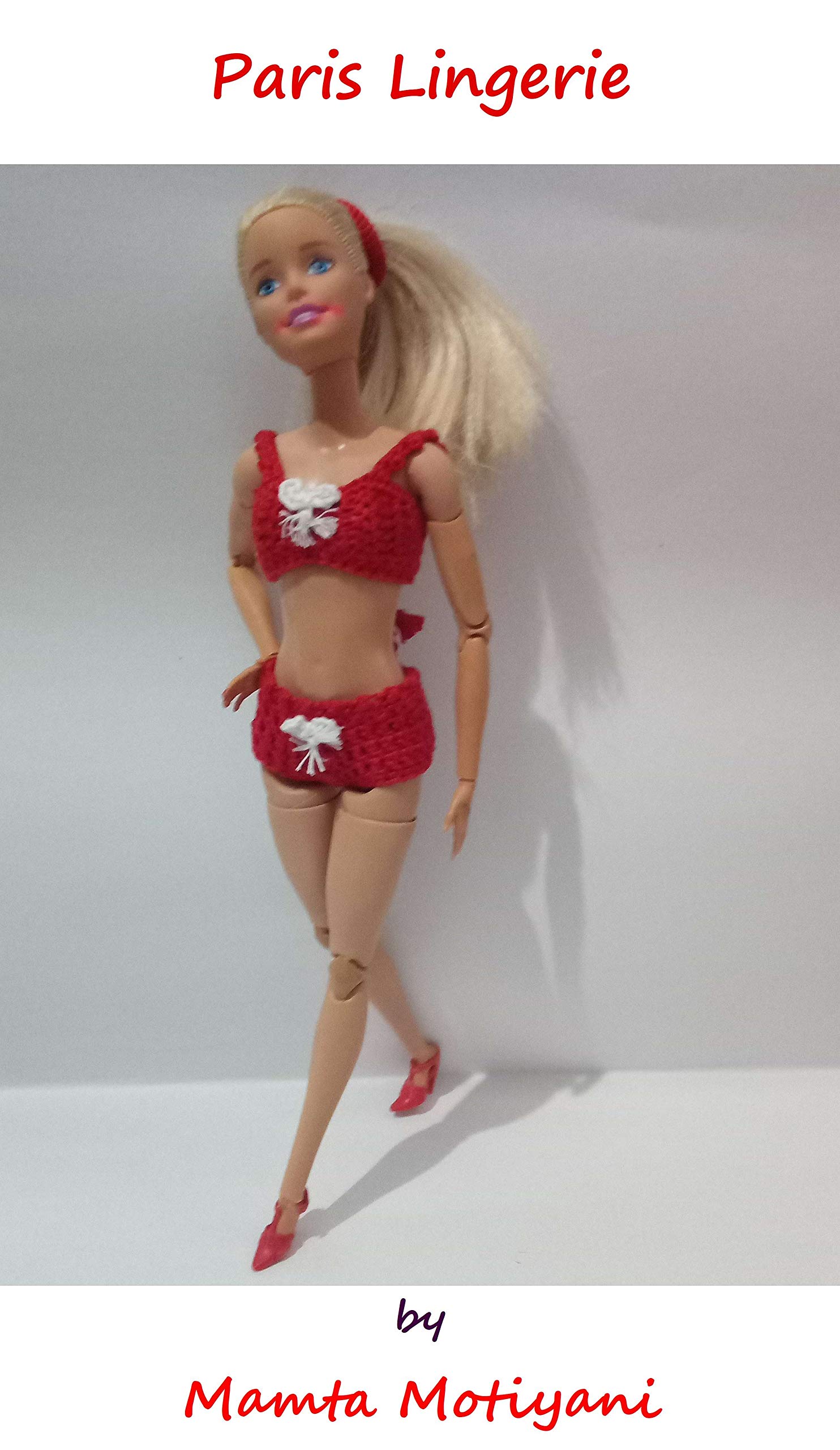 Paris Lingerie | Crochet Pattern: Designer Innerwear For Dolls (Crochet Doll Clothing Patterns)