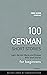 100 German Short Stories For Beginners - Learn German Words a... by Mustafa  Yildirim