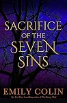 Sacrifice of the Seven Sins by Emily Colin