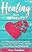 Healing From Infidelity: Ho...