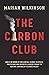 The Carbon Club: How a network of influential climate sceptics, politicians and business leaders fought to control Australia's climate policy