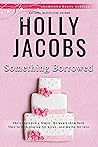 Something Borrowed (Hometown Hearts, #5) Something Borrowed (Hometown Hearts, #5)