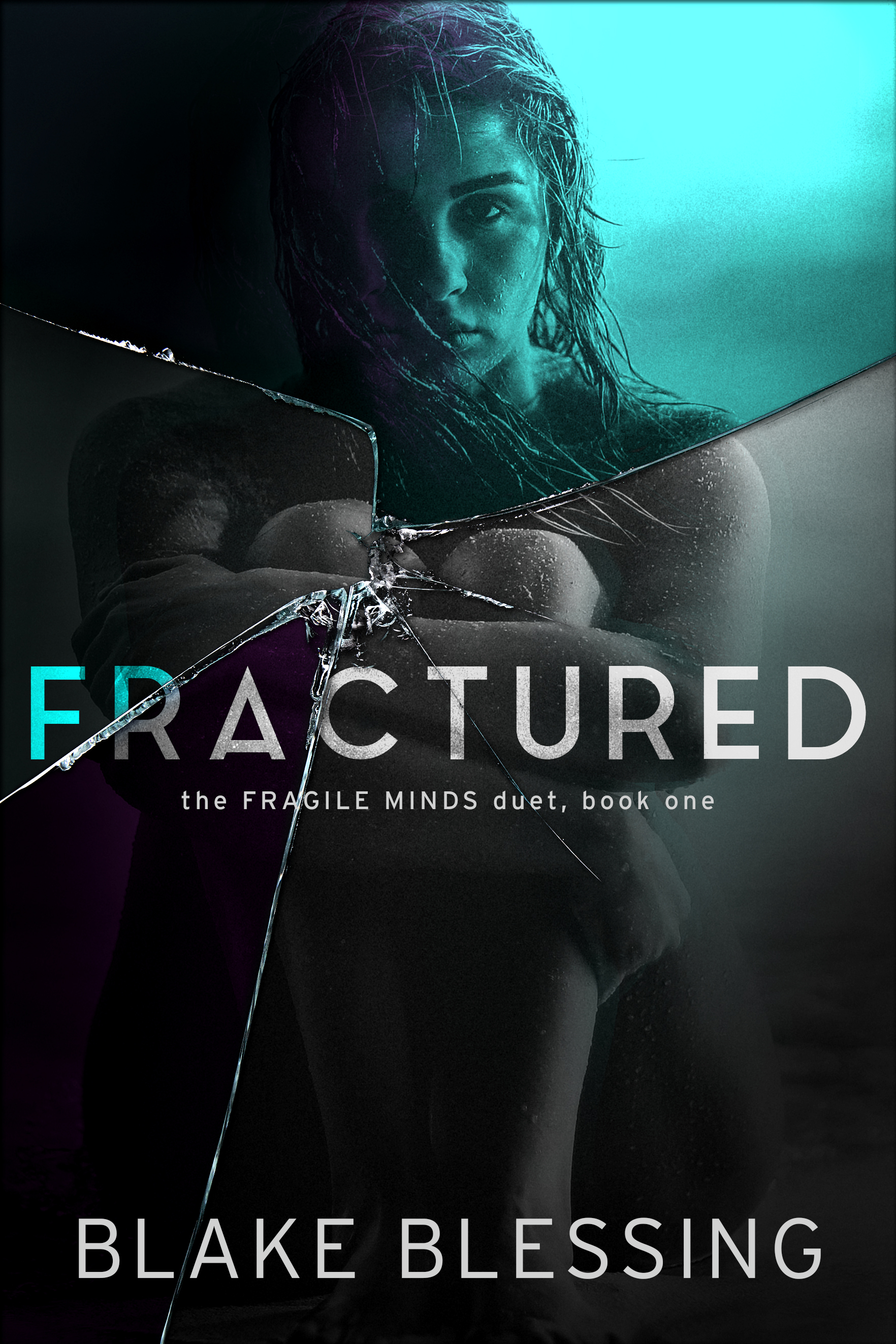 Fractured (The Fragile Minds Duet, #1)