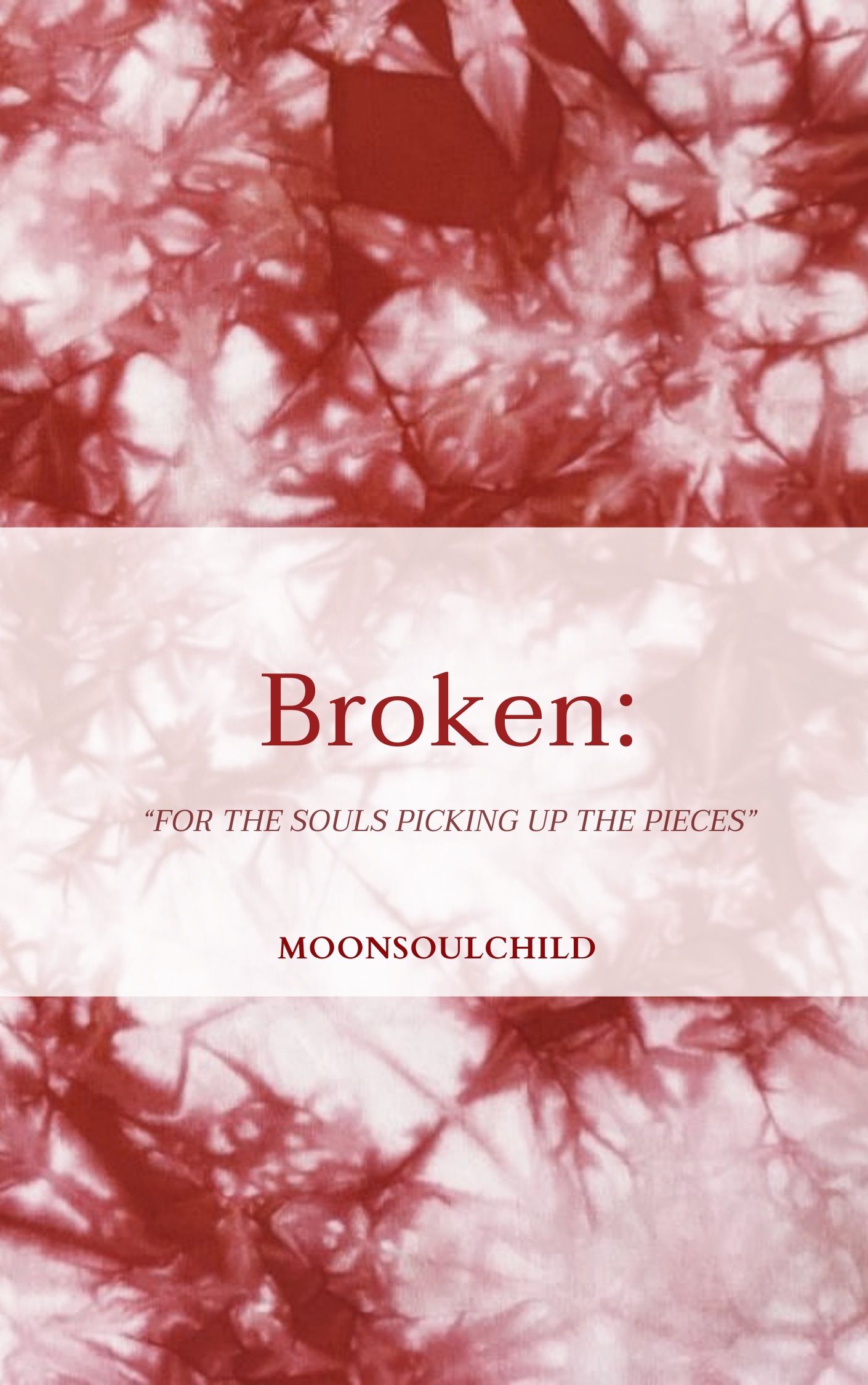 Broken: For the Ones Picking Up the Pieces