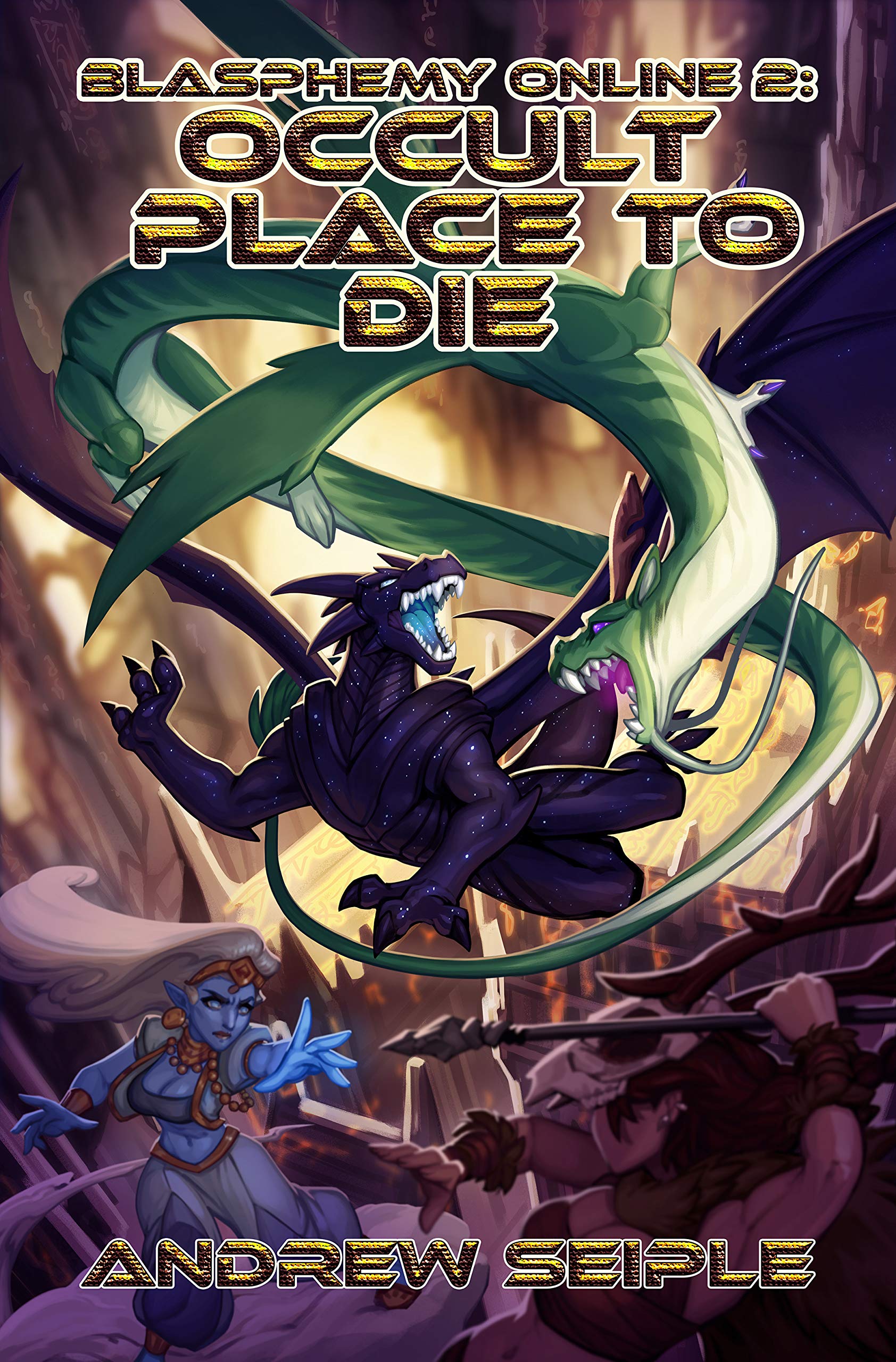Occult Place to Die (Blasphemy Online, #2)