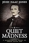 A Quiet Madness: ...