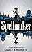 Spellmaker (Spellbreaker Du...