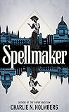 Spellmaker by Charlie N. Holmberg
